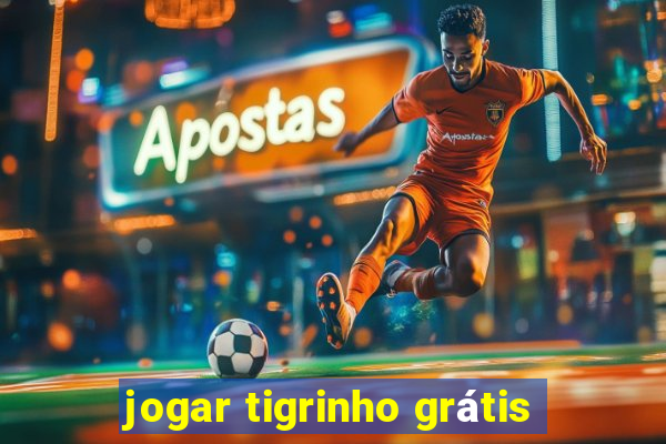 jogar tigrinho grátis